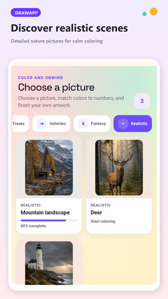 Realistic scenes — the most detailed pictures in the app.