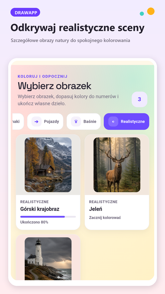 Sceny realistyczne — najbardziej szczegółowe obrazy w aplikacji.